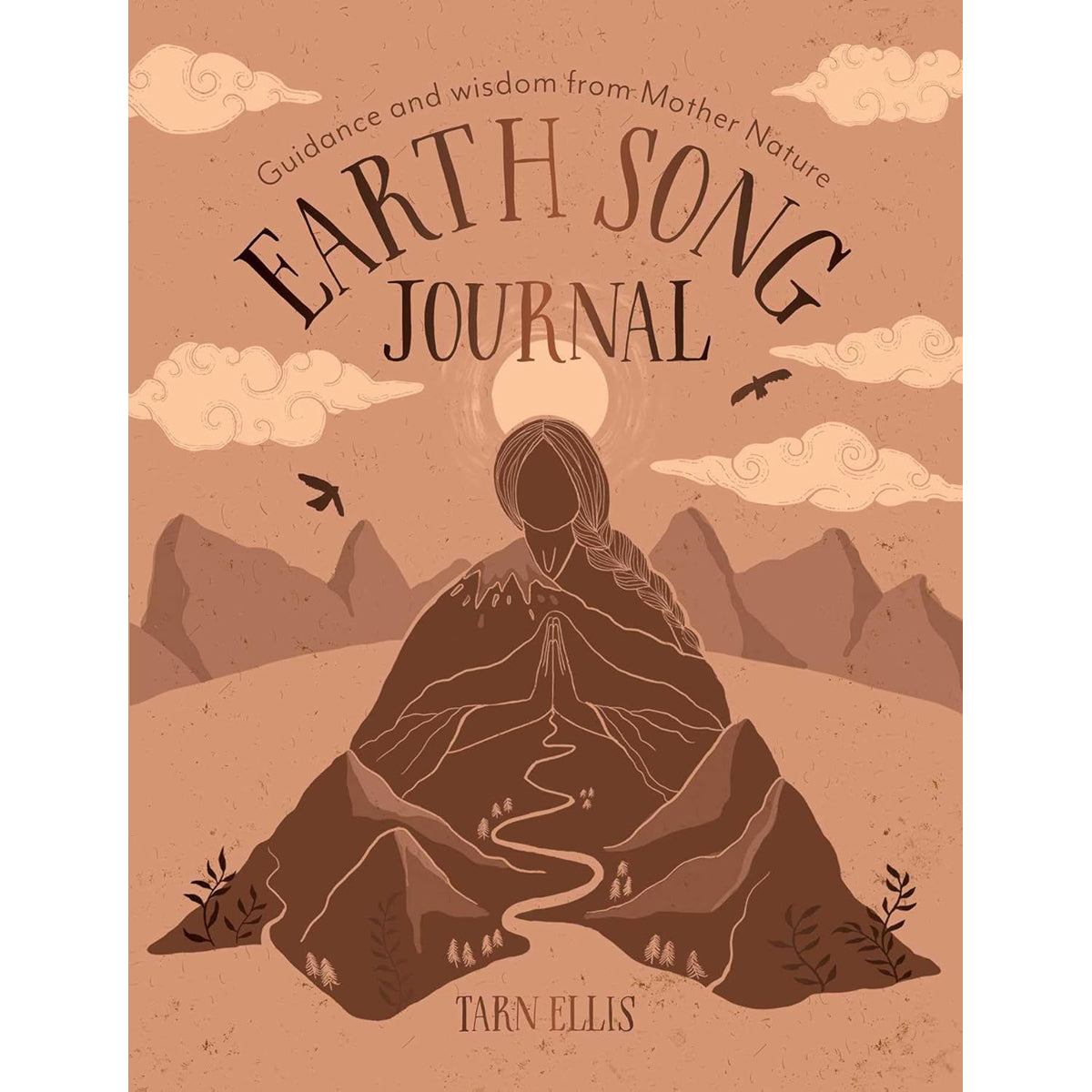 Earth Song Journal: Guidance and Wisdom From Mother Nature