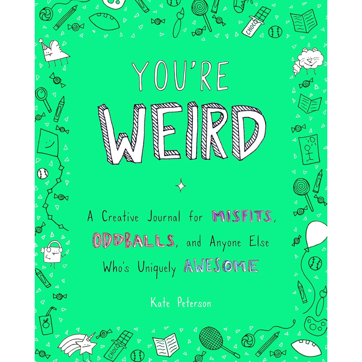 You're Weird: Embrace Your Unique Self