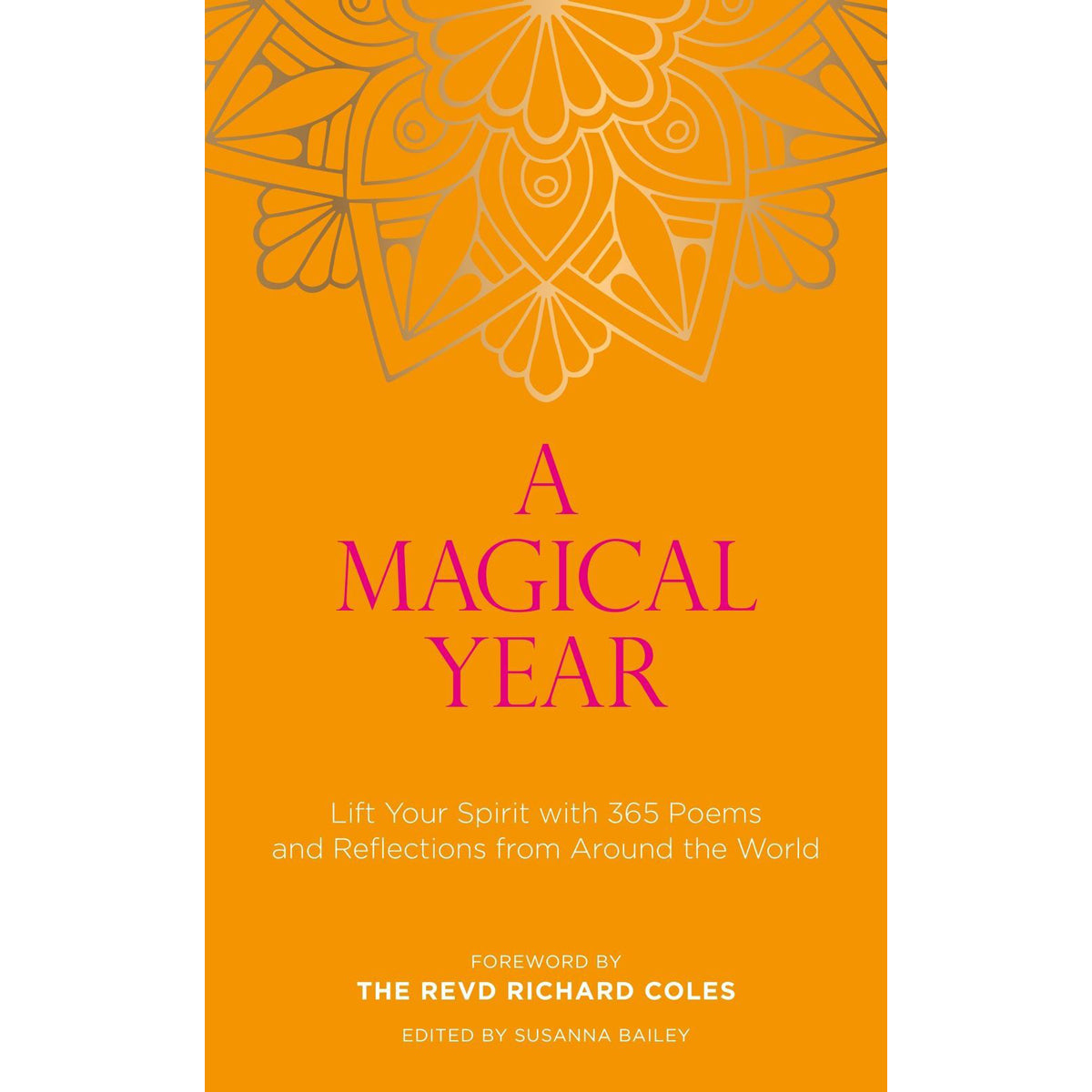 Magical Year: Lift Your Spirit with 365 Poems & Reflections