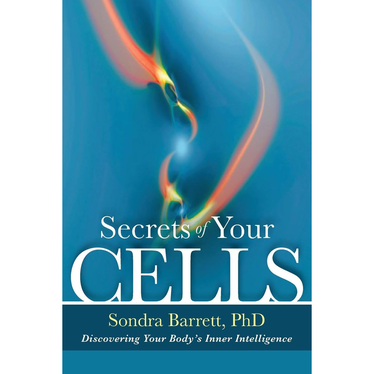 Secrets of Your Cells: Discovering Inner Intelligence